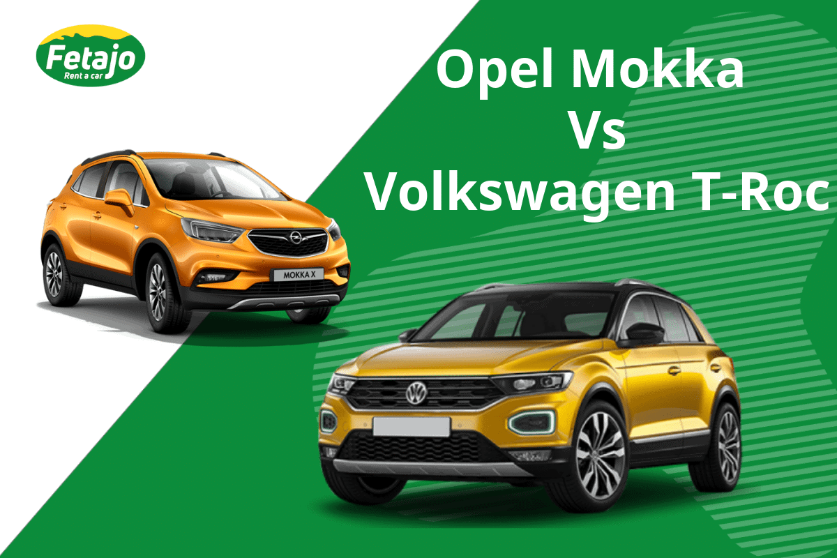 Opel Mokka Vs Volkswagen T-Roc • Fetajo Rent a Car